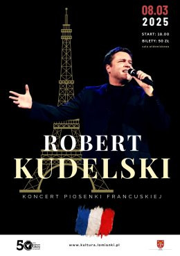 Łomianki Wydarzenie Koncert Robert Kudelski - "Koncert piosenki francuskiej"