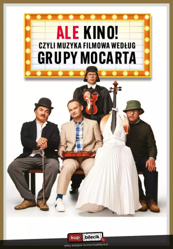 Grupa MoCarta - Ale Kino! czyli muzyka filmowa wg Grupy MoCarta