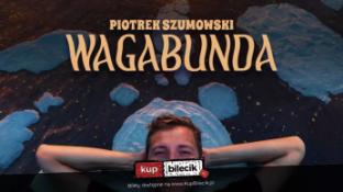 Warszawa Wydarzenie Stand-up II TERMIN! Warszawa: Piotrek Szumowski - "Wagabunda"