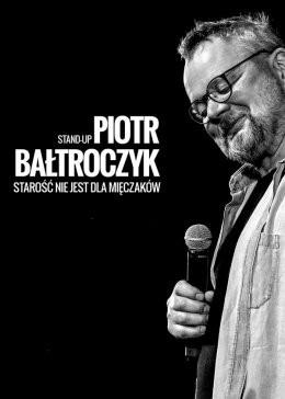 Legionowo Wydarzenie Kabaret Piotr Bałtroczyk Stand-up: Starość nie jest dla mięczaków