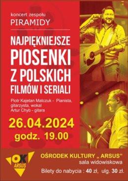 Warszawa Wydarzenie Koncert Zespół "Piramidy"-  NAJPIĘKNIEJSZE PIOSENKI Z POLSKICH FILMÓW I SERIALI